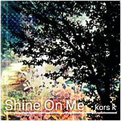 Shine On Me